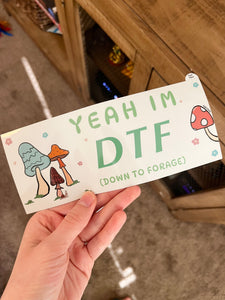 DTF down to forage bumper sticker