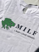 Load image into Gallery viewer, MILF (Man I Love Frogs) T-shirt