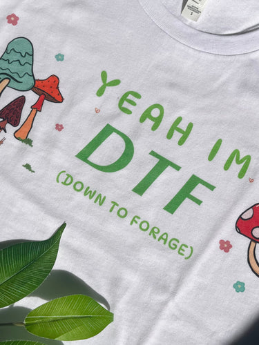 DTF (Down to Forage) T-shirt
